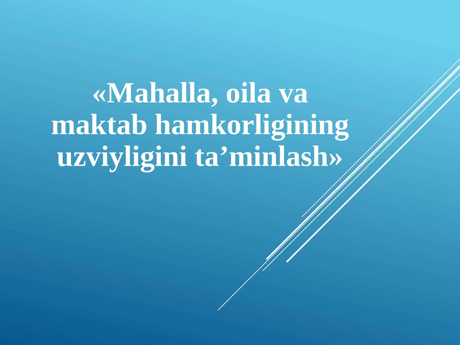 «Mahalla, oila va maktab hamkorligining uzviyligini ta’minlash» 1