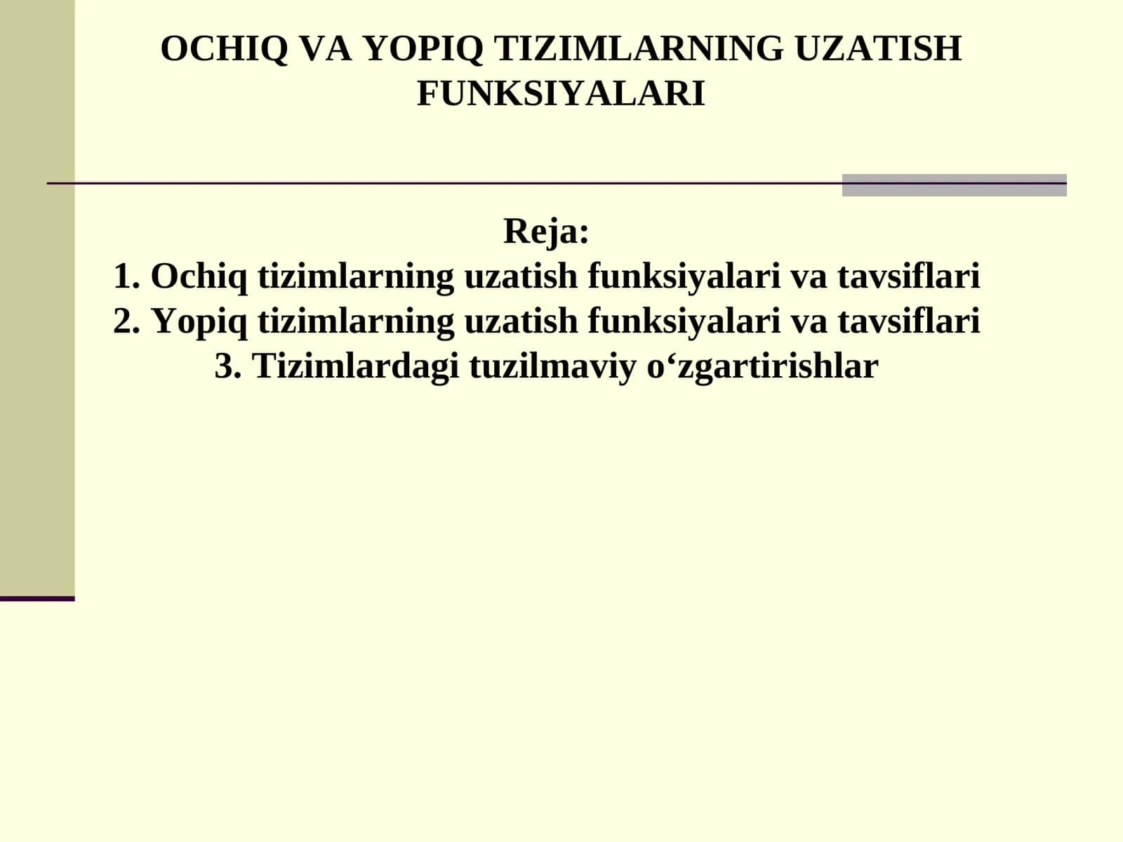 OCHIQ VA YOPIQ TIZIMLARNING UZATISH FUNKSIYALARI 1