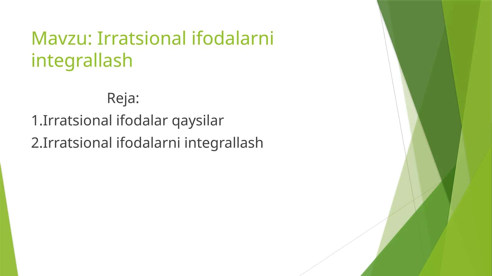 Irratsionalifodalarni integrallash 1