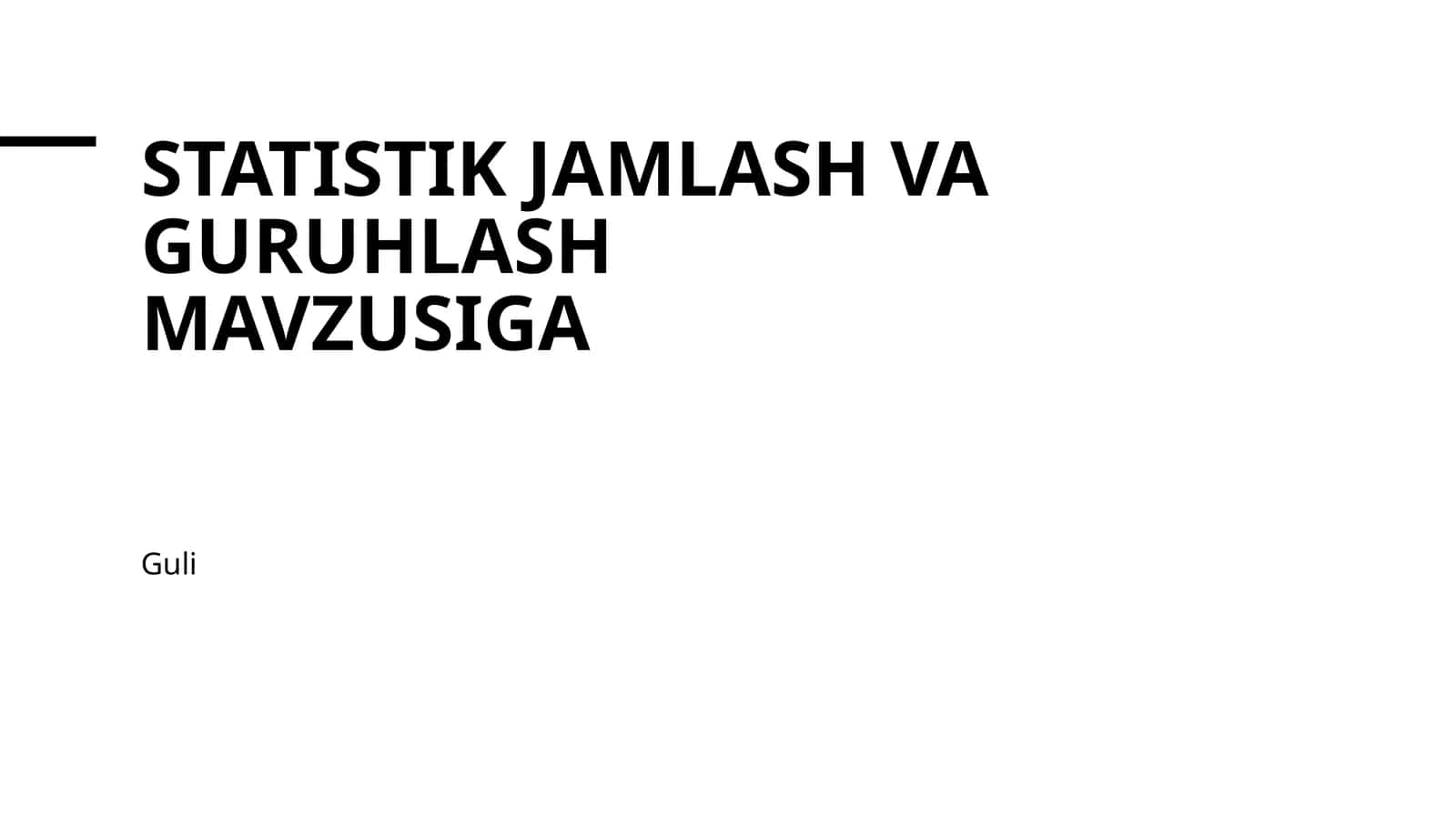 Statistik jamlash va guruhlash 1
