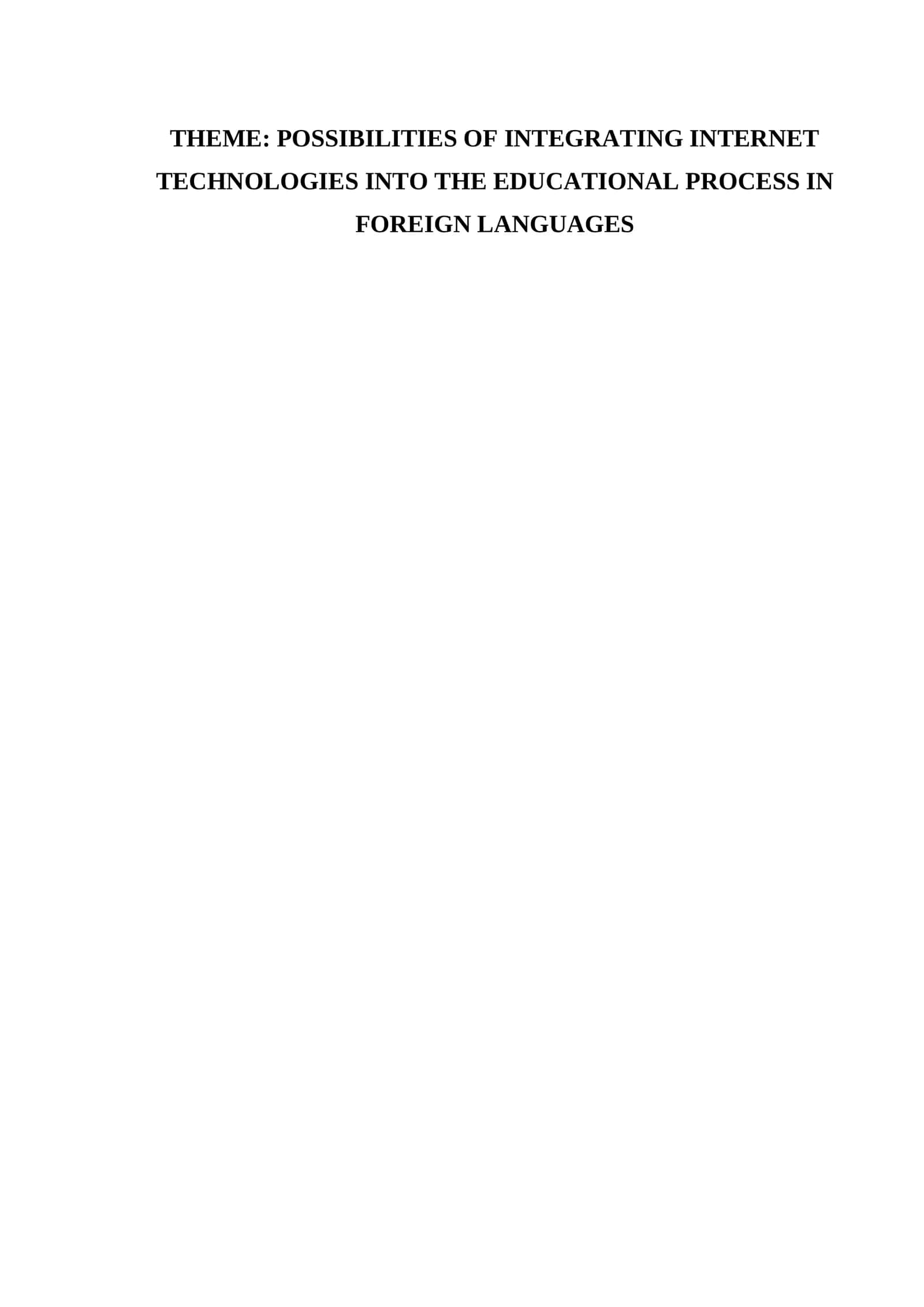 POSSIBILITIES OF INTEGRATING INTERNET TECHNOLOGIES INTO THE EDUCATIONAL PROCESS IN FOREIGN LANGUAGES 1