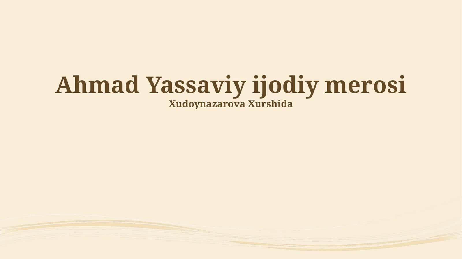 Ahmad Yassaviy ijodiy merosi 1