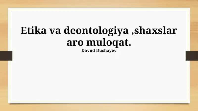 Axloq va Deontologiya asoslari 1