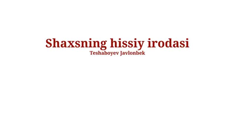 Shaxsning hissiy irodasi 1