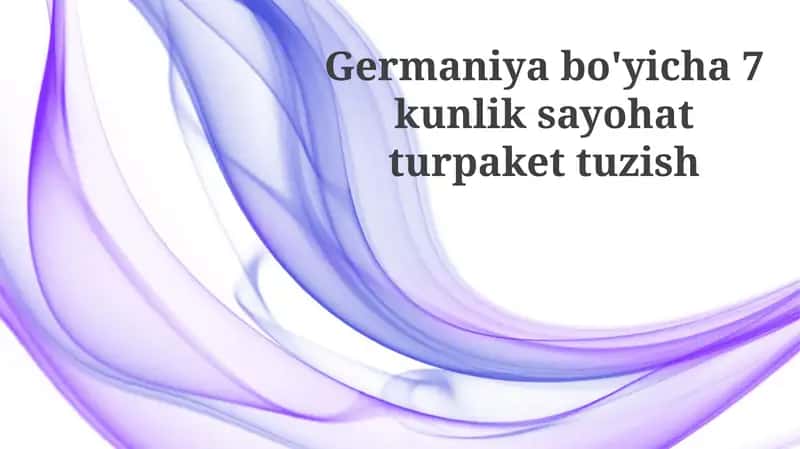 Germaniyabo'yicha 7 kunlik sayohattur paketi 1
