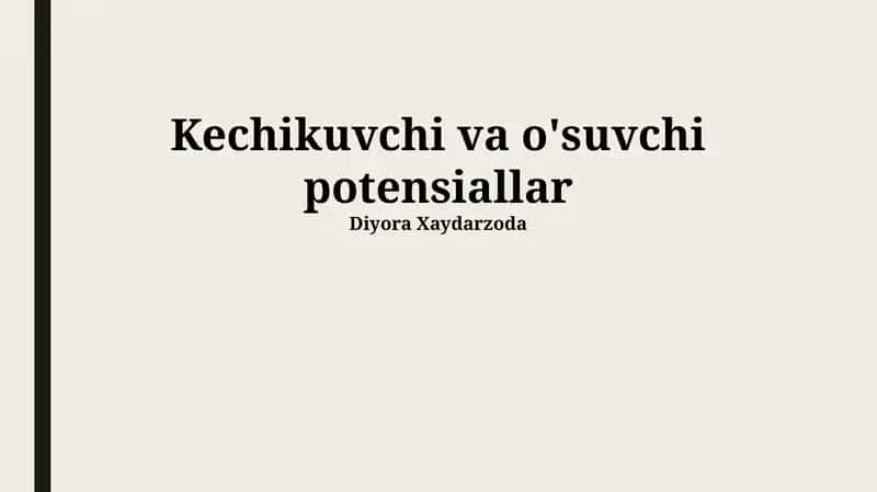 Kechikuvchi va o'suvchi potensiallar 1