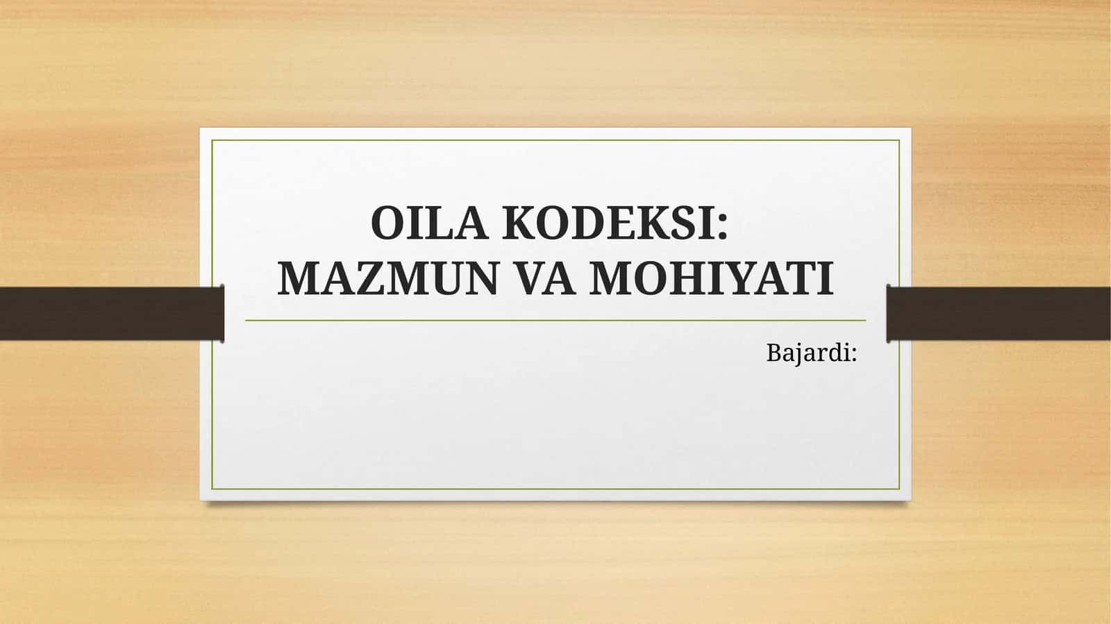 OILA KODEKSI:MAZMUN VA MOHIYATI 1