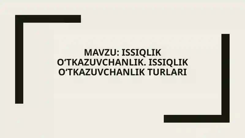 Issiqlik oʻtkazuvchanlik. Issiqlik oʻtkazuvchanlik turlari