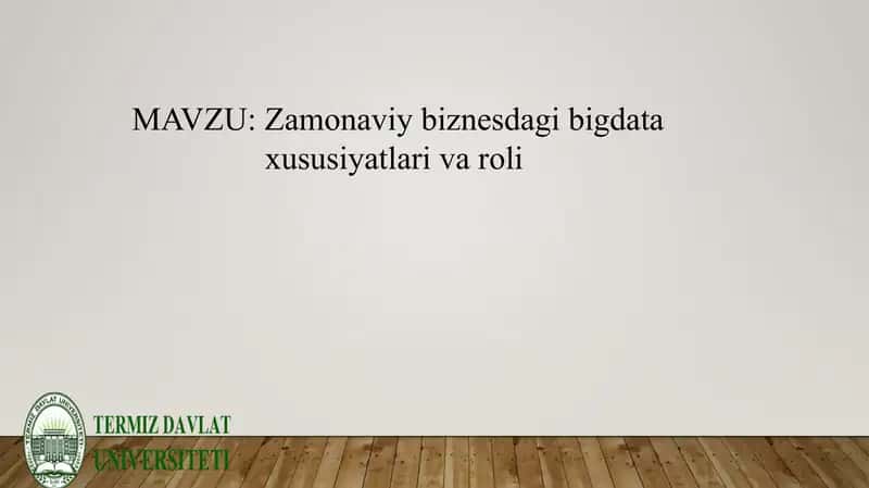 Zamonaviy biznesdagi big data xususiyatlari va roli 1