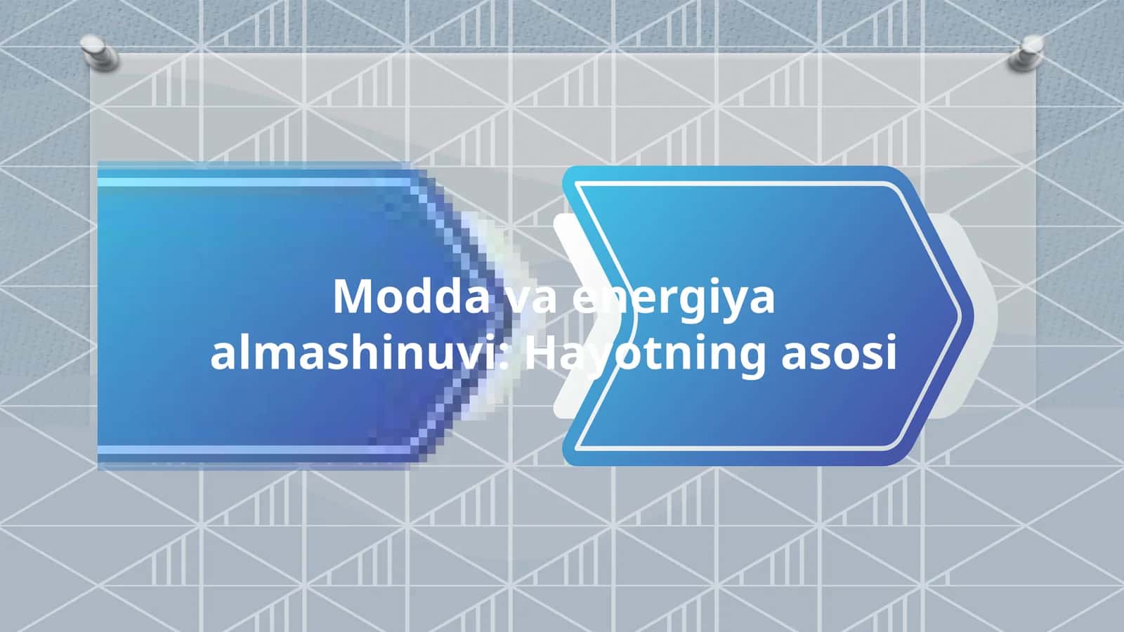 Modda va energiya almashinuvi: Hayotning asosi 1