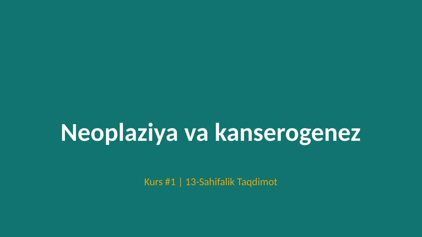 Neoplaziya va kanserogenez 1