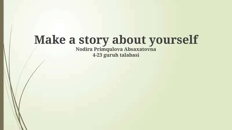 Make a story about yourself 1