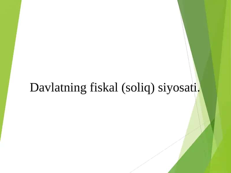 Davlatning fiskal (soliq) siyosati. 1