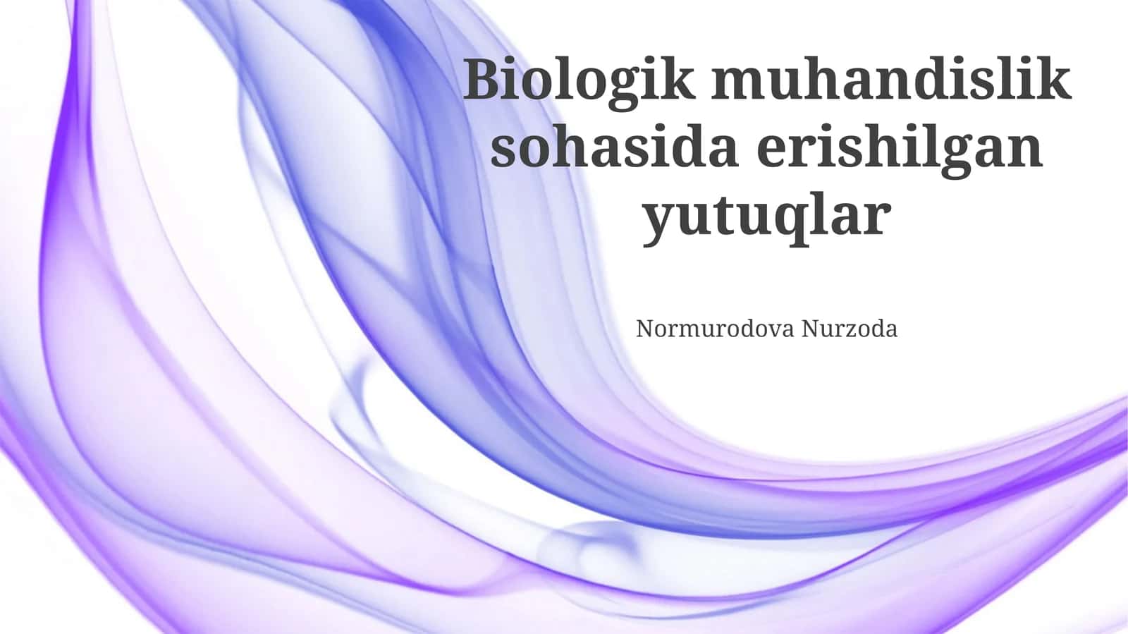 Biologik muhandislik sohasida erishilgan yutuqlar 1