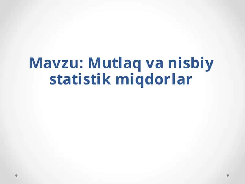 Mutlaq va nisbiy statistik miqdorlar 1