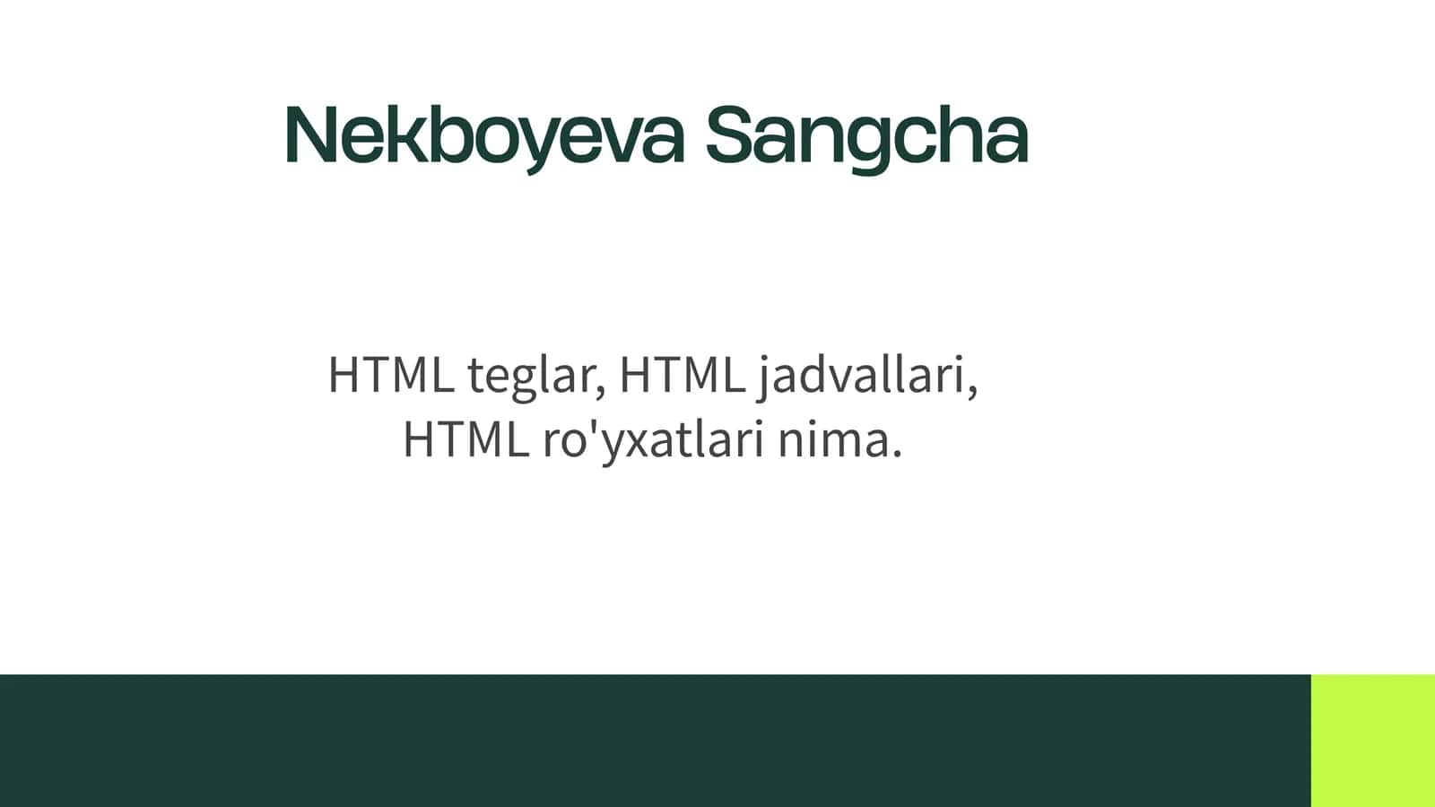 HTMLteglar, HTMLjadvallari, HTMLro'yxatlarinima 1
