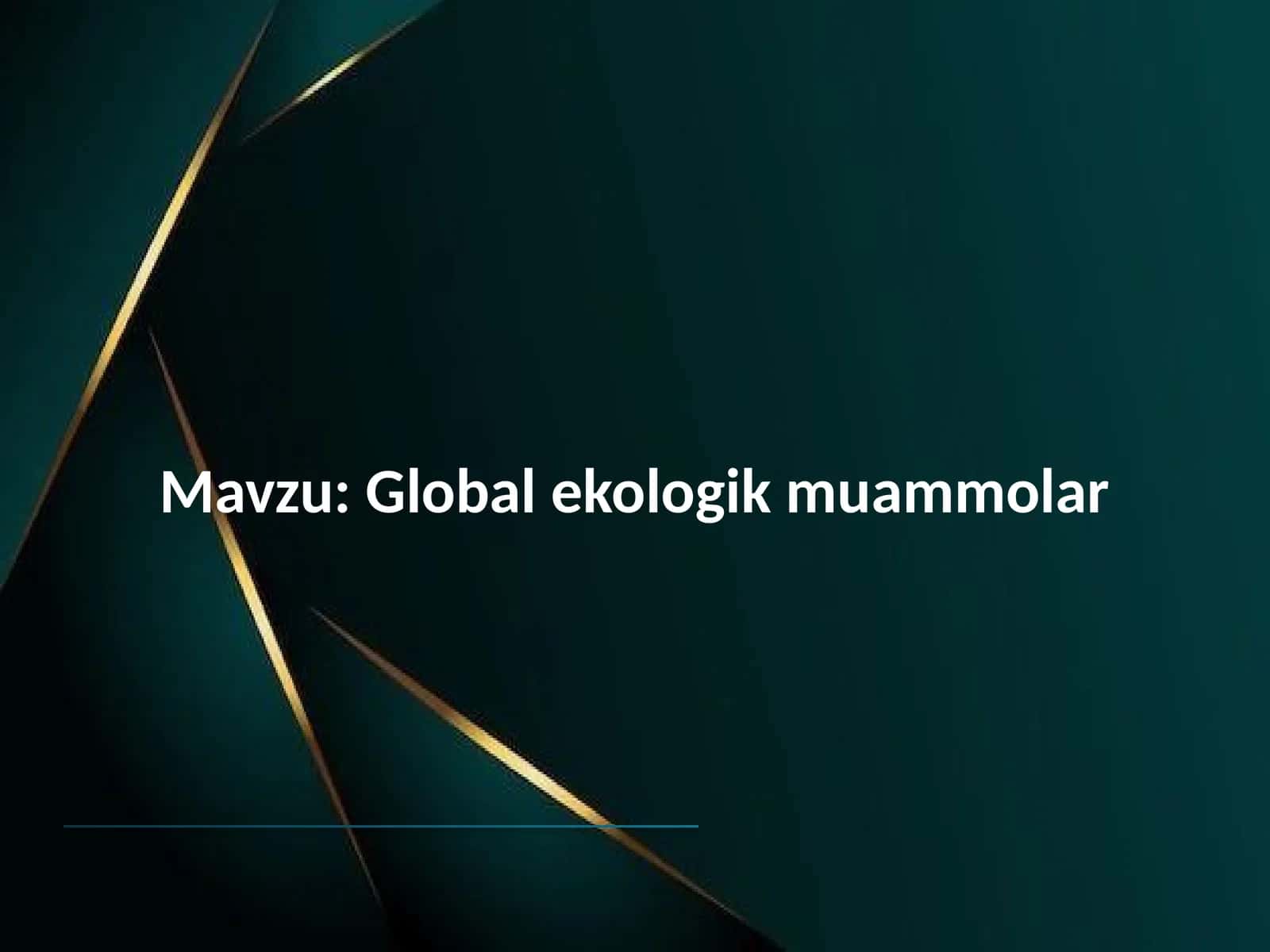 Globalekologikmuammolar 1