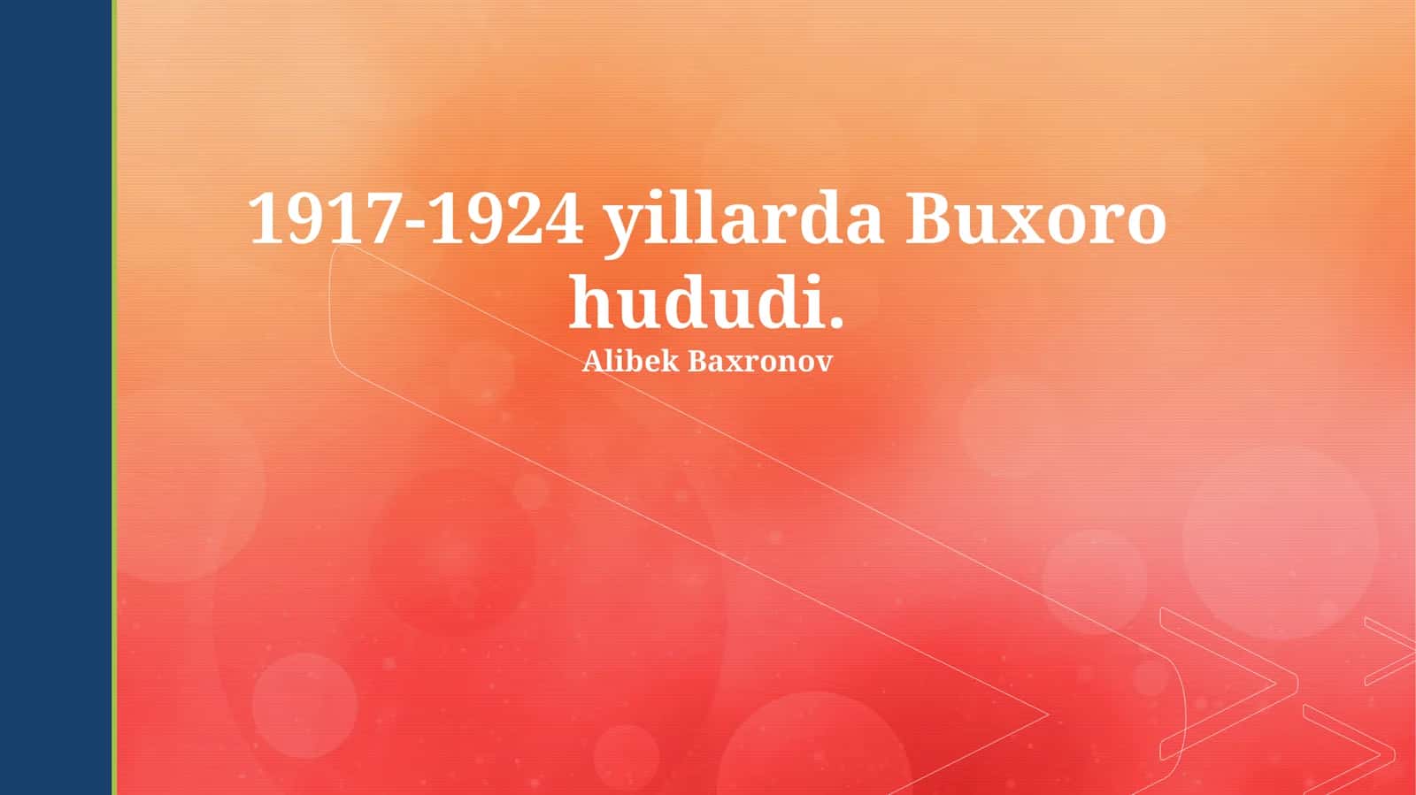 Buxoro viloyatida 1917-1924 yillardagi ijtimoiy-iqtisodiy o'zgarishlar 1
