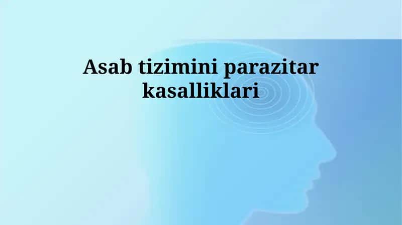 Asab tizimini parazitar kasalliklari 1