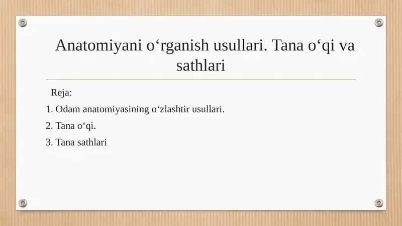 Anatomiyani o‘rganish usullari. Tana o‘qi va sathlari 1