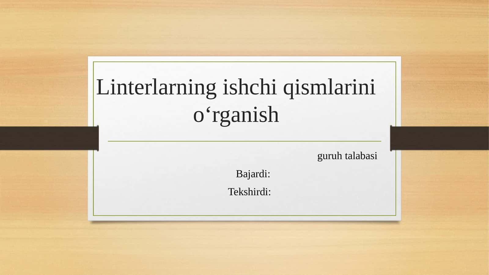 Linterlarning ishchi qismlarini oʻrganish 1