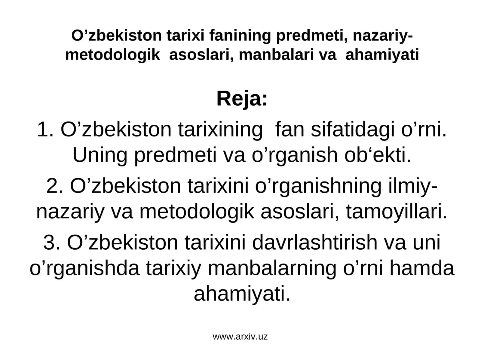 O’ZBEKISTON TARIXI FANINING PREDMETI, NAZARIY-METODOLOGIK ASOSLARI, MANBALARI VA AHAMIYATI 1