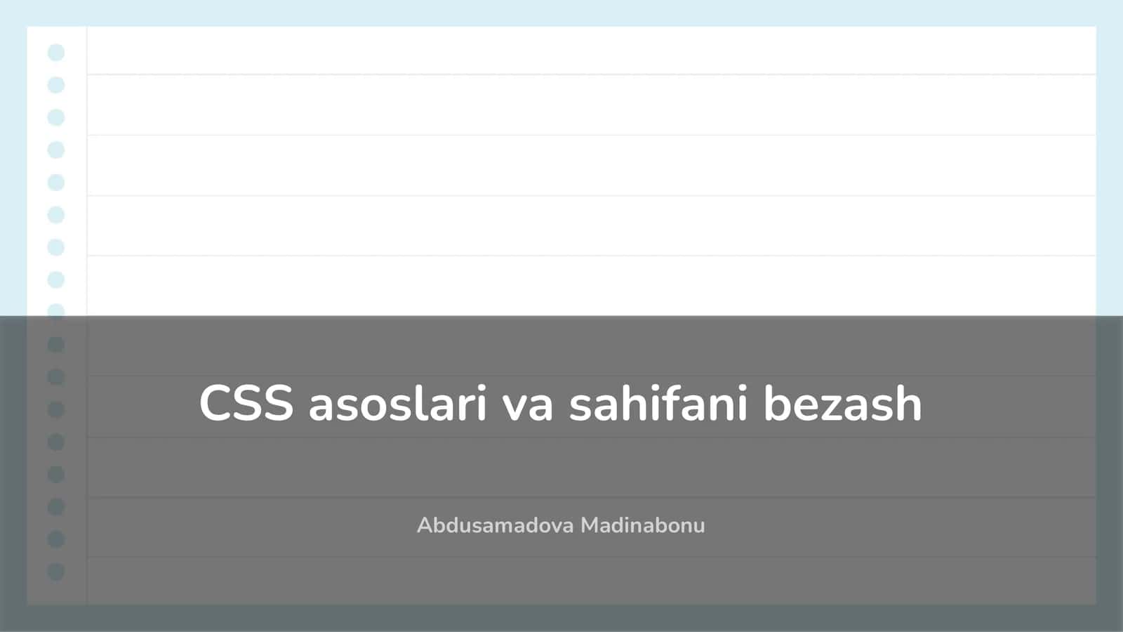 CSS asoslari va sahifani bezash 1