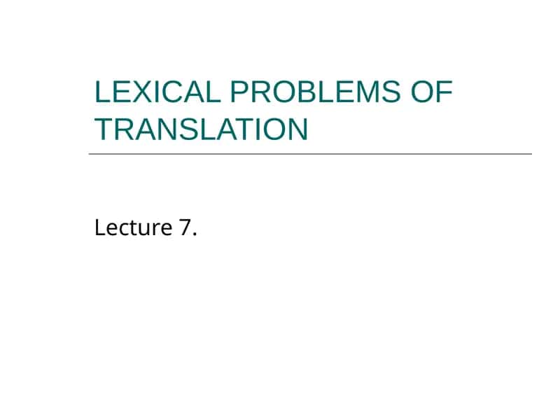 LEXICAL PROBLEMS OF TRANSLATION 1