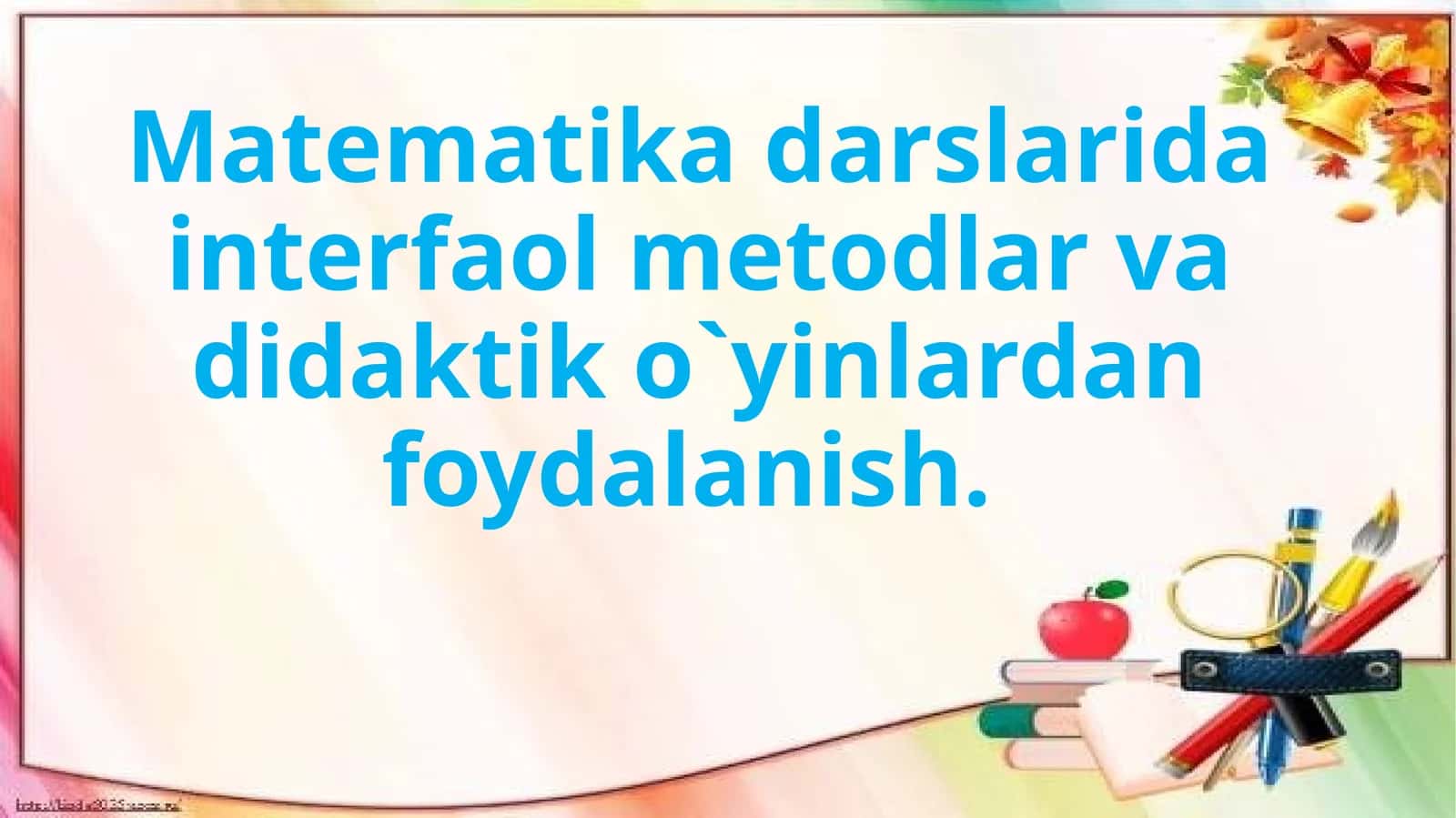 Matematikadarslaridainterfaolmetodlarvadidaktiko`yinlardanfoydalanish 1