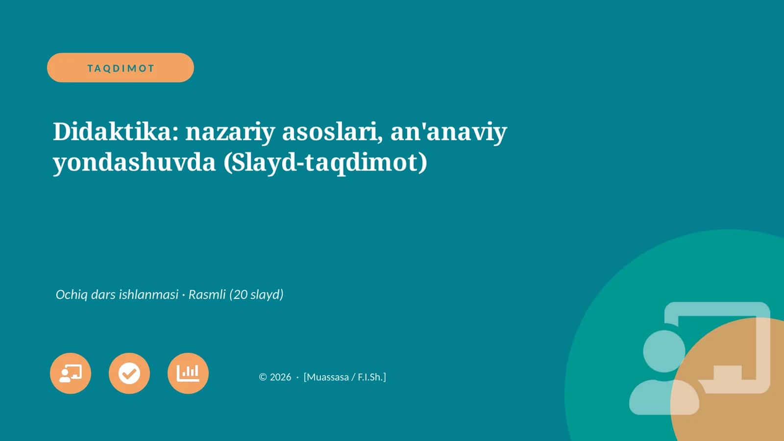 Didaktika: nazariy asoslari, an'anaviy yondashuvda (Slayd-taqdimot) 1