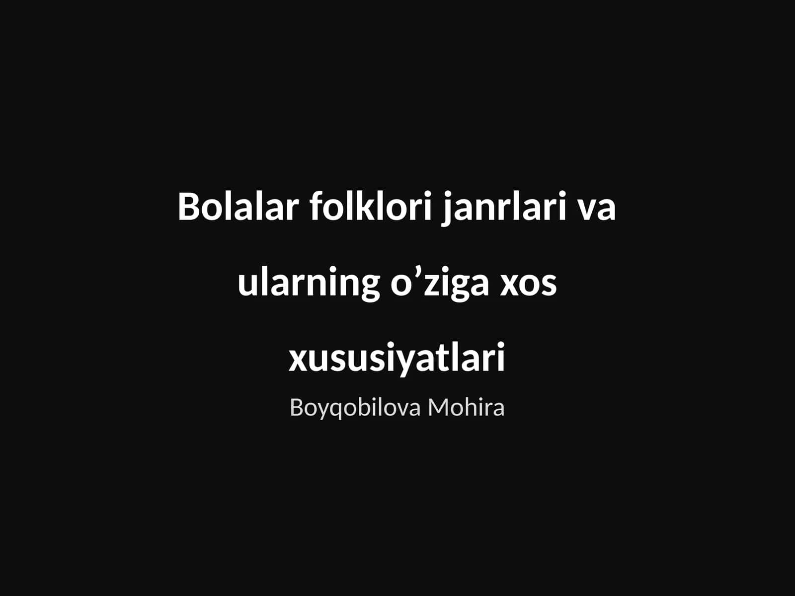 Bolalar folklori janrlari va ularning oʼziga xos xususiyatlari 1