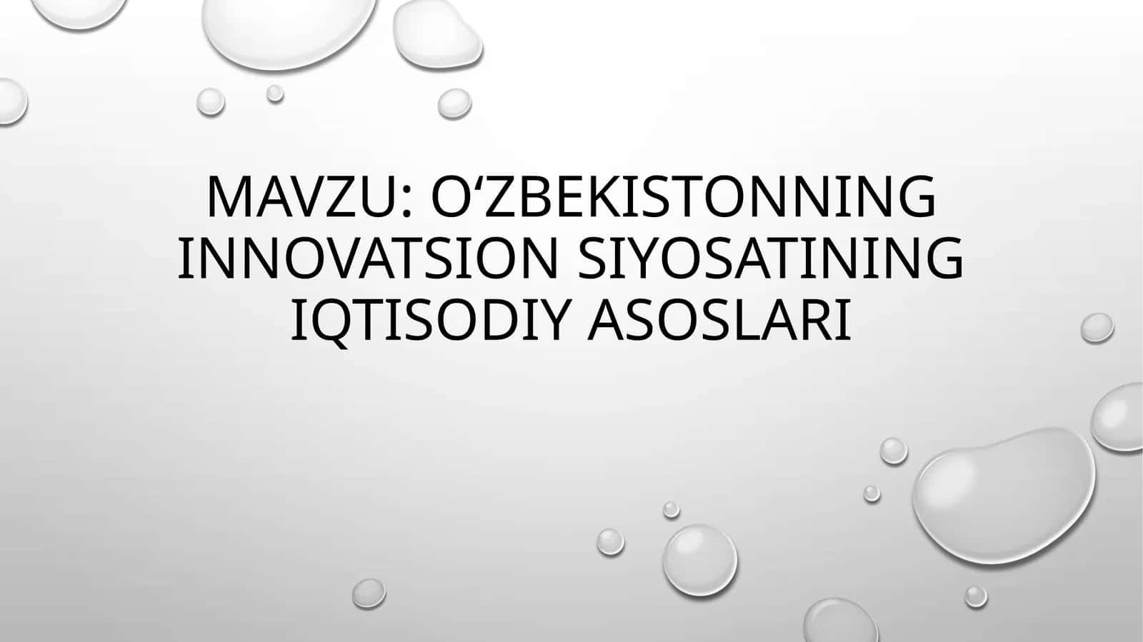 O‘zbekistonning innovatsion siyosatining iqtisodiy asoslari 1