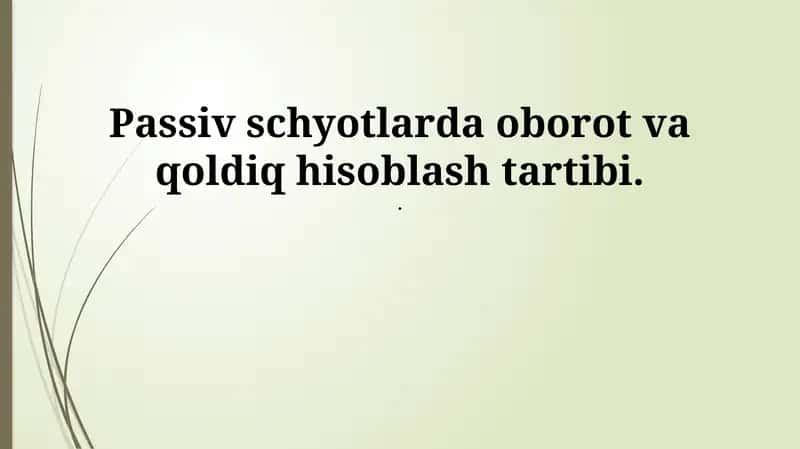 Passiv hisoblarida aylanma va qoldiqni hisoblash tartibi 1