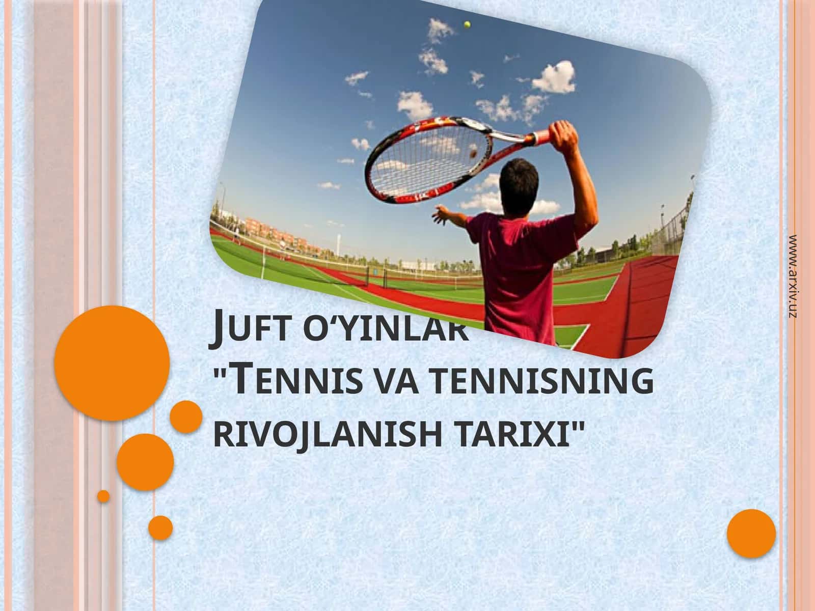 Tennis va tennisning rivojlanish tarixi 1