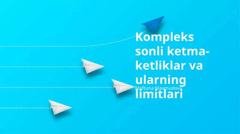 Kompleks sonli ketma-ketliklar va ularning limitlari 1