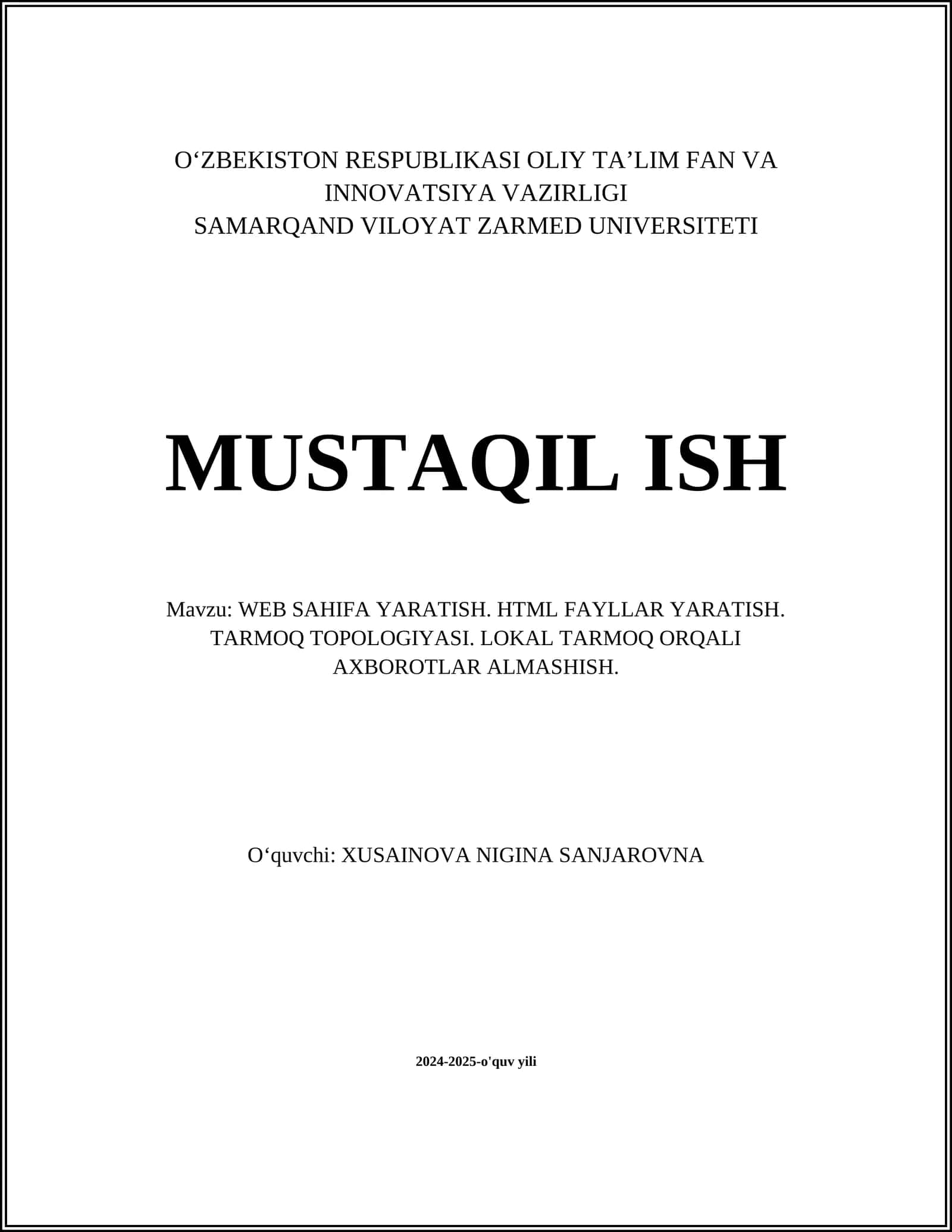 WEB SAHIFA YARATISH. HTML FAYLLAR YARATISH. TARMOQ TOPOLOGIYASI. LOKAL TARMOQ ORQALI AXBOROTLAR ALMASHISH 1