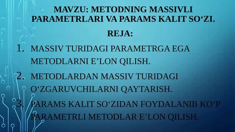 Metodning massivli parametrlari va params kalit so‘zi 1