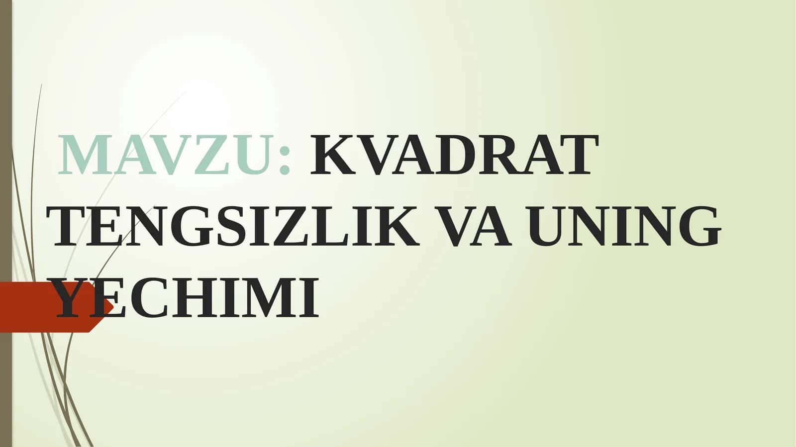 KVADRAT TENGSIZLIK VA UNING YECHIMI 1