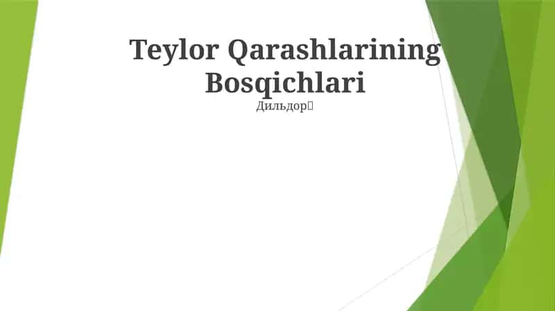 Teylor Qarashlarining Bosqichlari 1