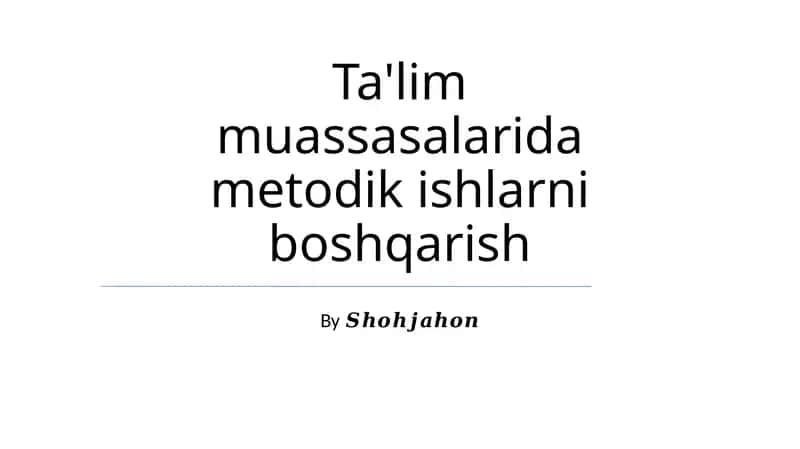 Ta'lim muassasalarida metodik ishlarni boshqarish 1