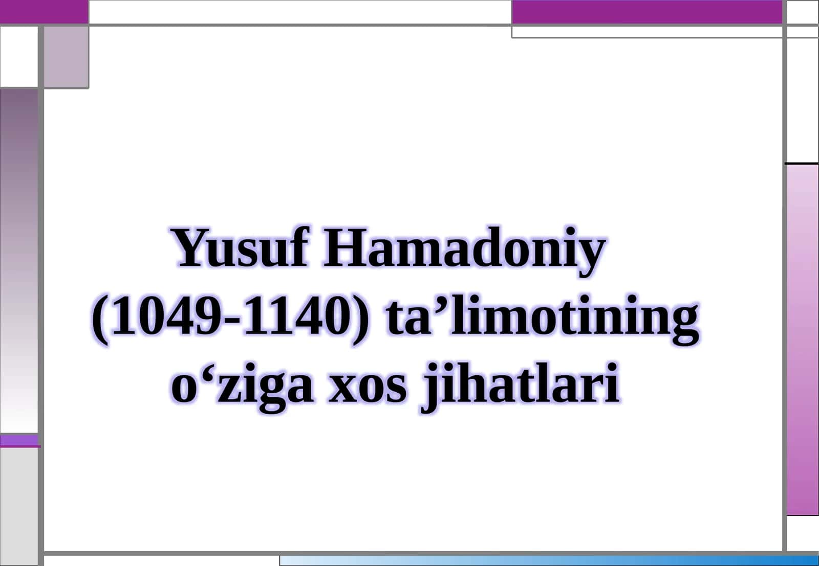 Yusuf Hamadoniy (1049-1140) Ta’limotining O‘ziga Xos Jihatlari 1