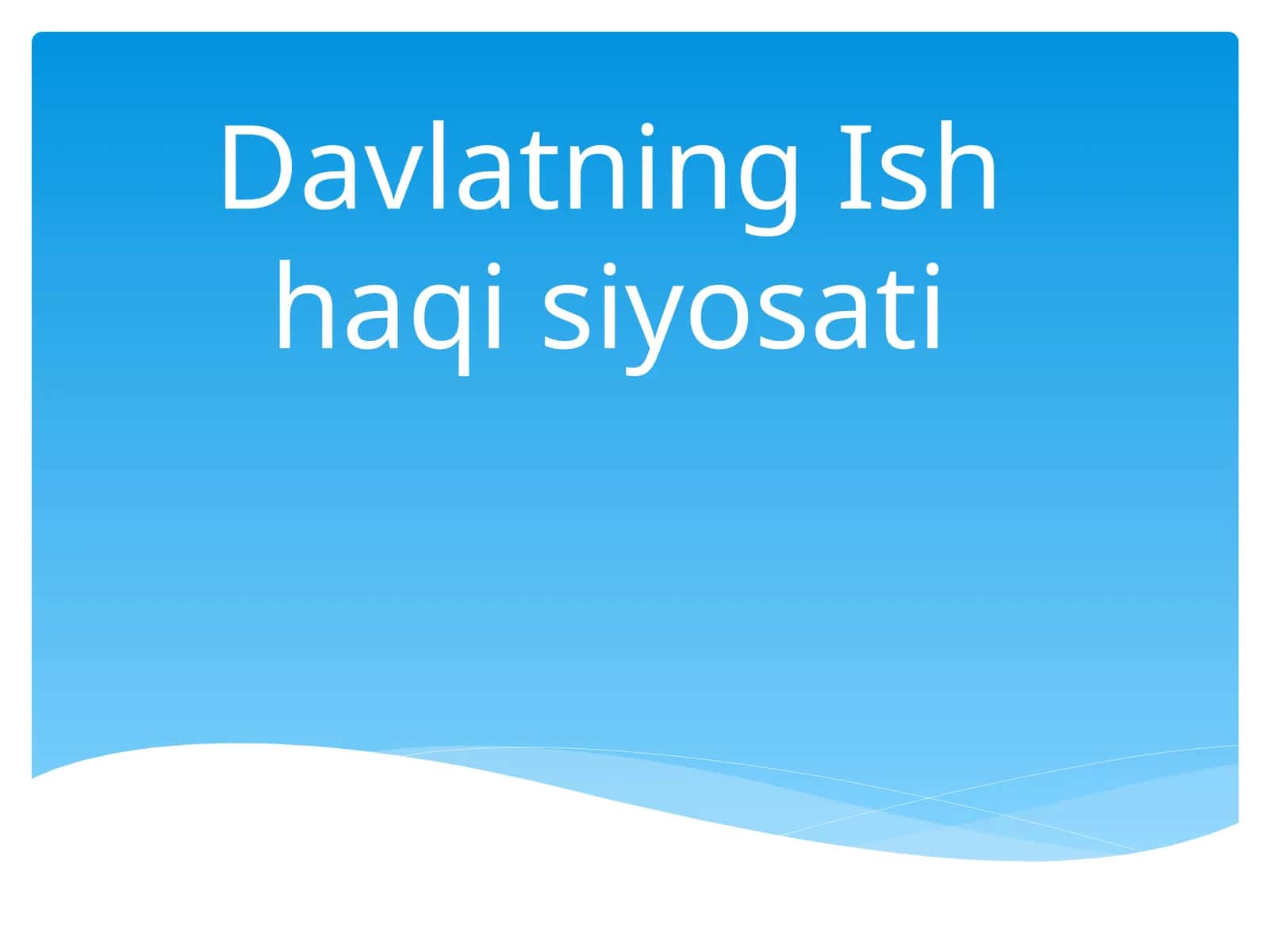 Davlatning Ish haqi siyosati 1