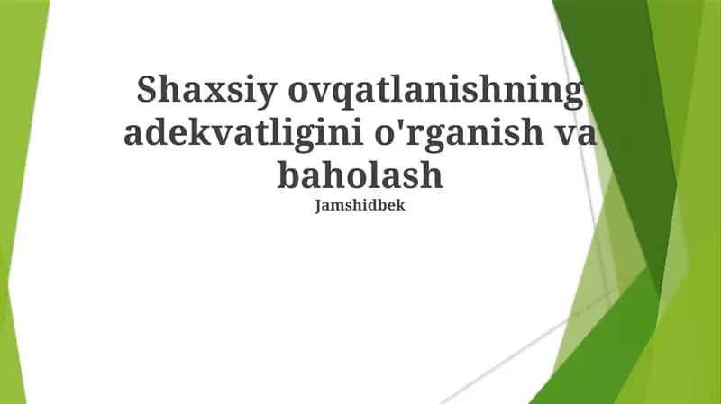 Oziqlanishning adekvatligini o'rganish va baholash 1