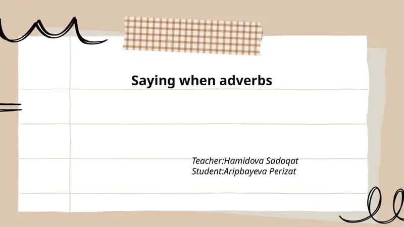 Saying when adverbs 1