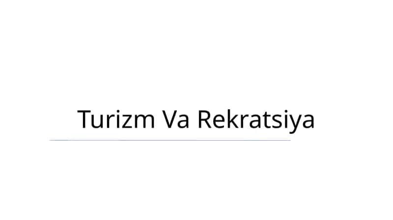 Turizm va rekreatsiya 1