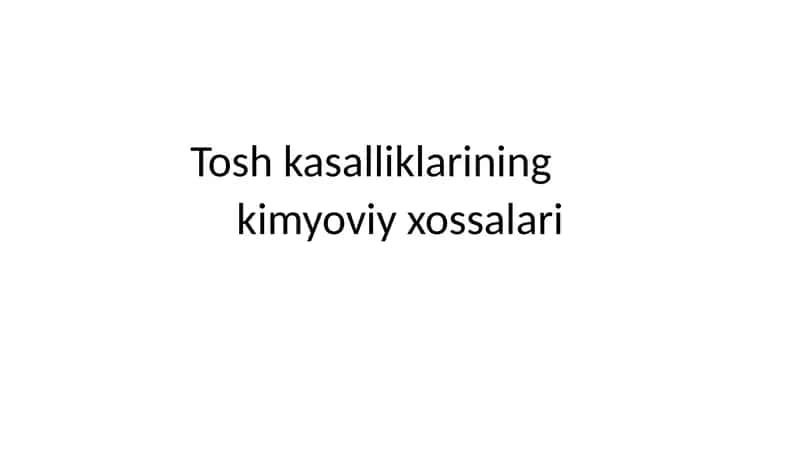 Tosh kasalliklarining kimyoviy xossalari 1