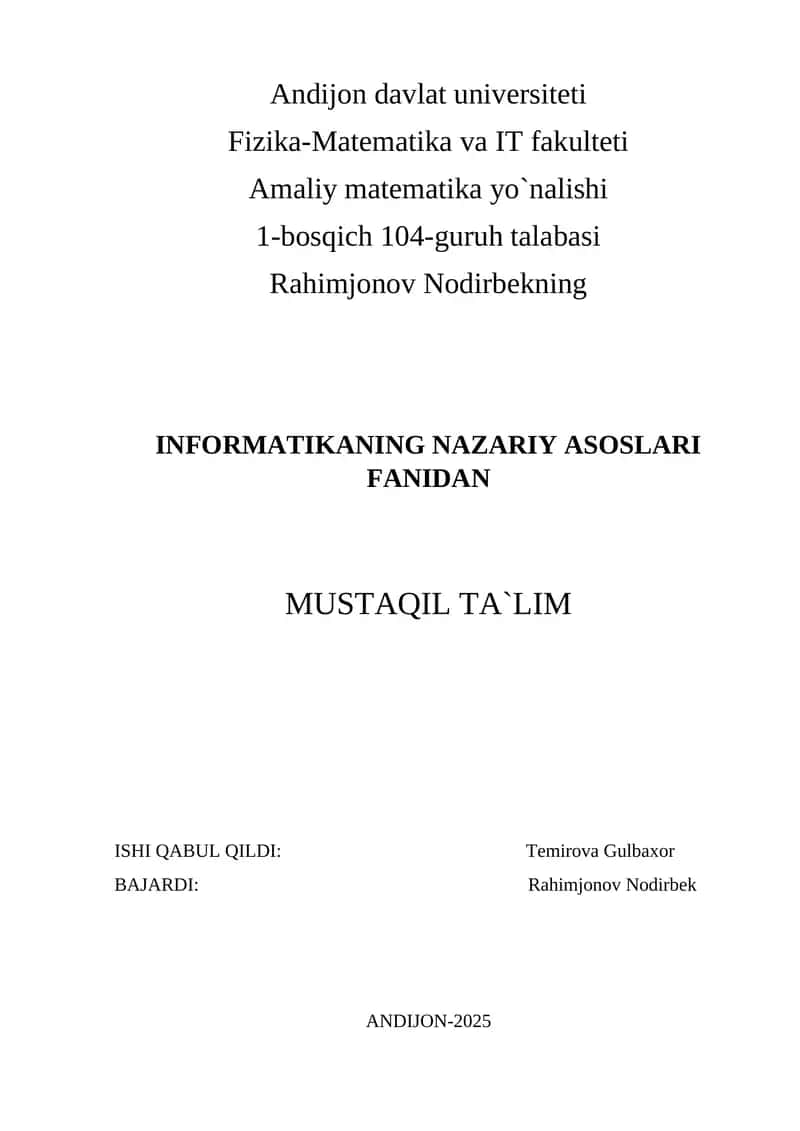 INFORMATIKANING NAZARIY ASOSLARI FANIDAN MUSTAQIL TA`LIM 1
