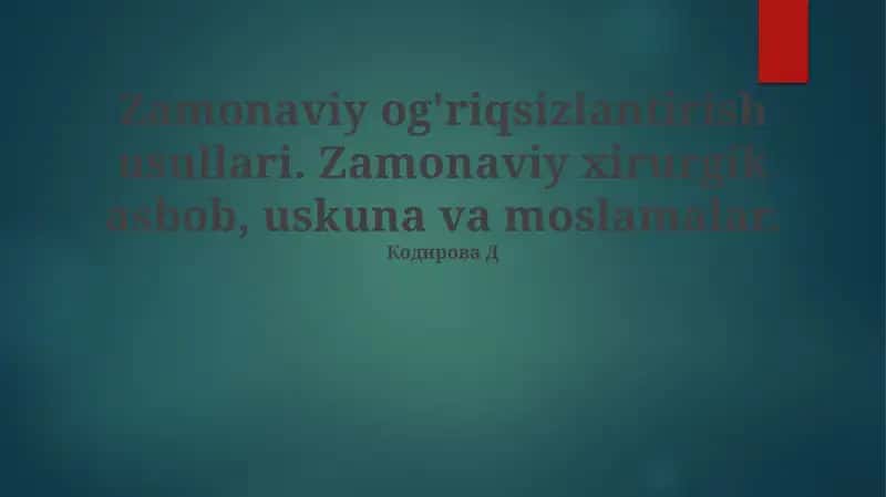 Zamonaviy og'riqsizlantirish usullari 1