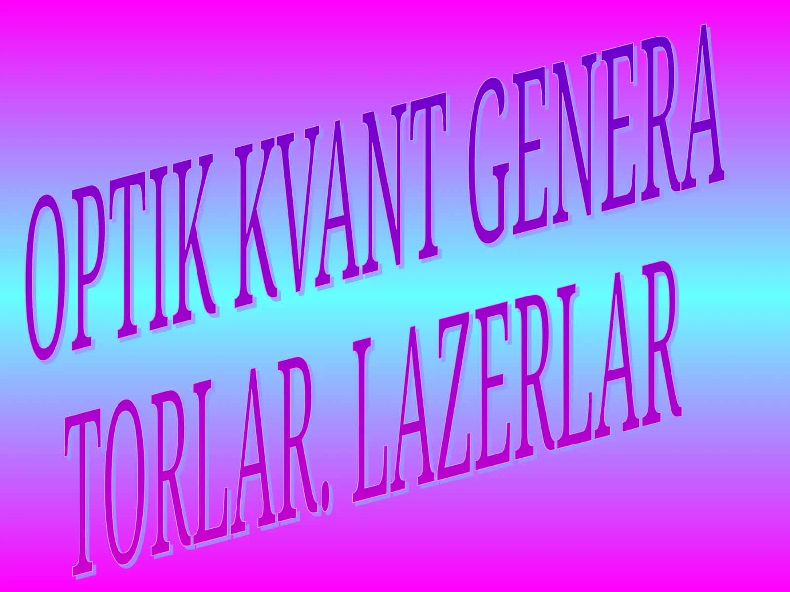 OPTIK KVANT GENERATORLAR 1