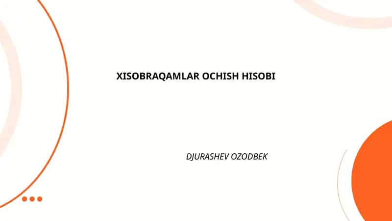 XISOBRAQAMLAR OCHISH HISOBI 1
